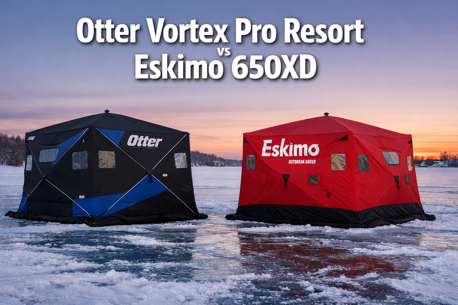 otter vortex pro resort vs eskimo 650xd
